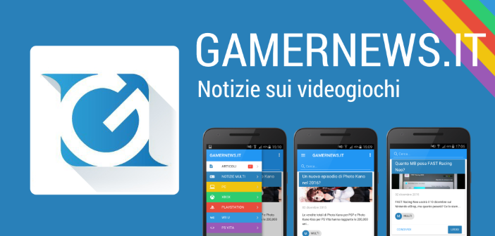 E' arrivata la nuova app Gamernews.it - News Videogiochi