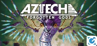 Aztech Forgotten Gods ha una data d'uscita