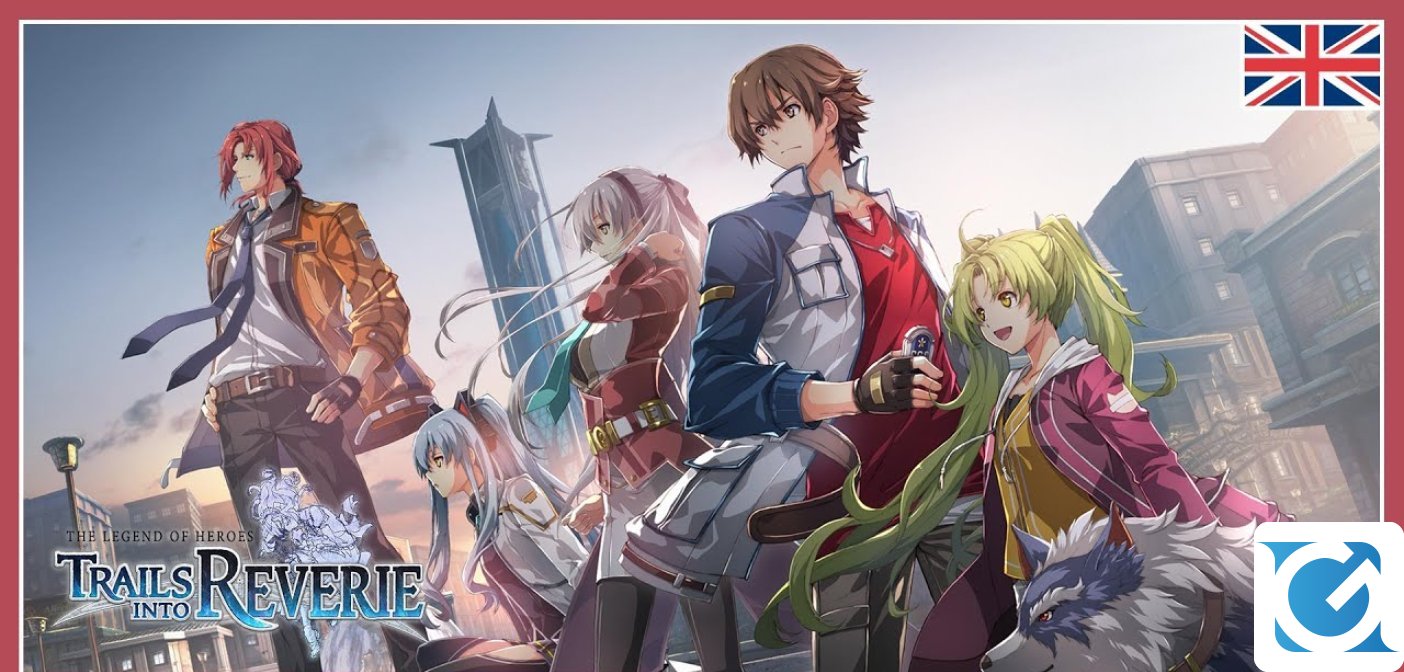 Disponibile lo story trailer di The legend of Heroes: Trails Into Reverie