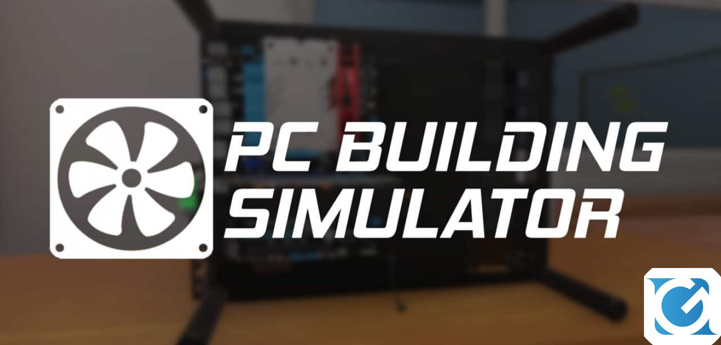 PC Building Simulator è disponibile