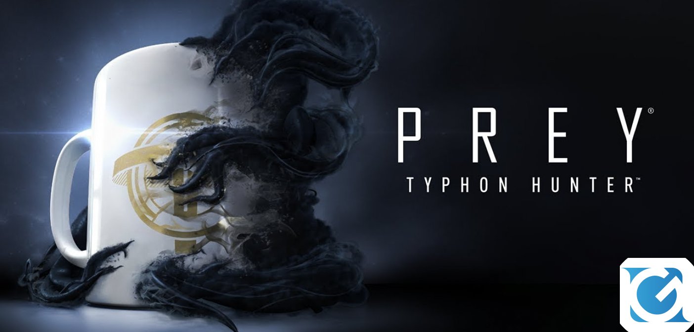 Prey: Typhon Hunter è disponibile!