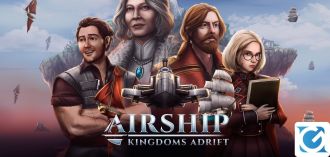 Airship: Kingdoms Adrift è disponibile su PC