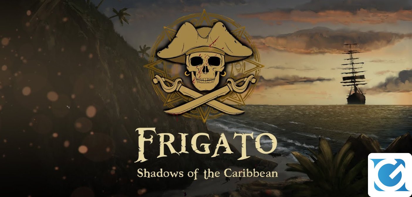 Aperta la campagna Kickstarter di Frigato: Shadows of the Caribbean