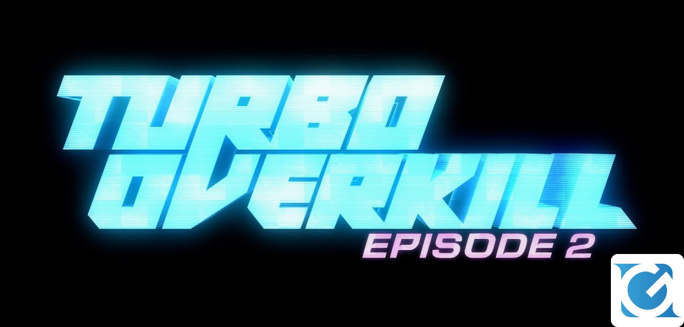 Arriva l'episodio 2 di Turbo Overkill