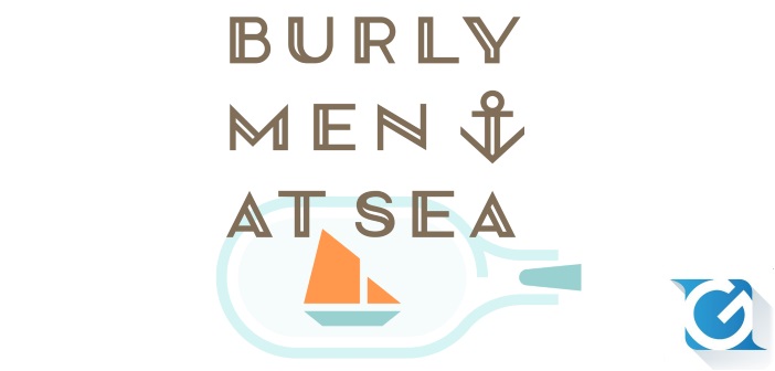 Recensione Burly Men at Sea