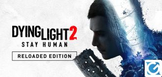 Dying Light 2 Stay Human: Reloaded Edition si aggiorna ancora