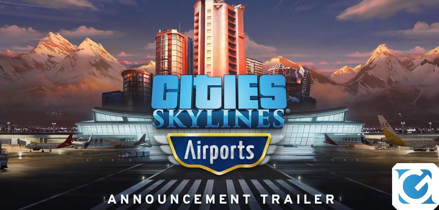 Il DLC Airports di Cities: Skylines è in arrivo su pc e console a gennaio