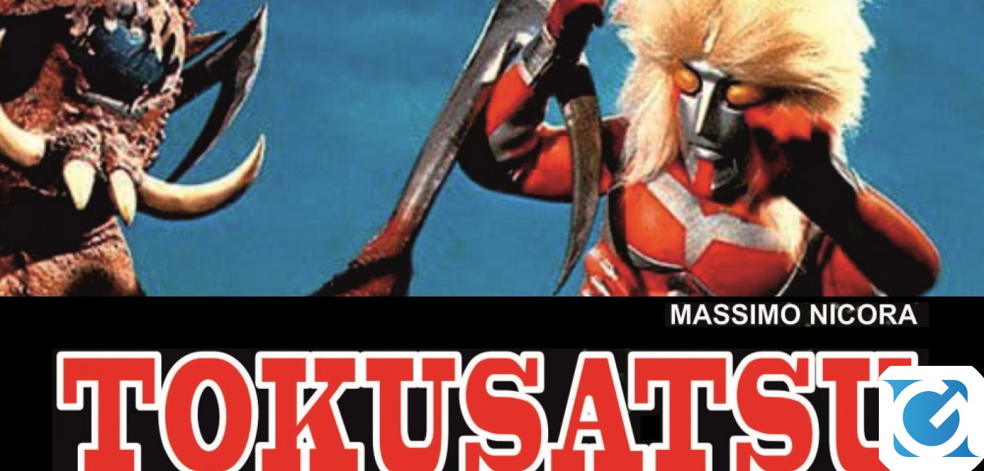 Il nuovo libro di Massimo Nicora è disponibile: Tokusatsu. I telefilm giapponesi con effetti speciali dalle origini agli anni Ottanta