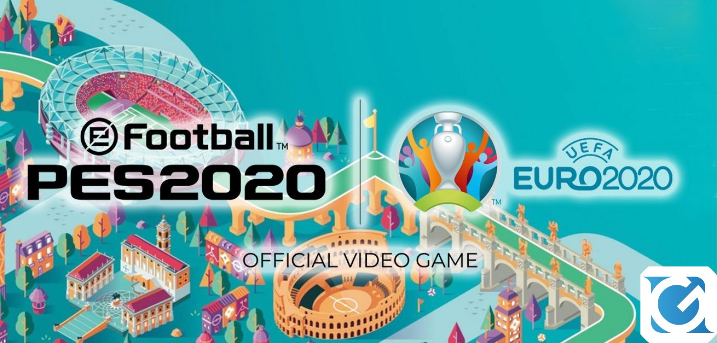 L'aggiornamento gratuito UEFA Euro 2020 per eFootball PES 2020 è disponibile