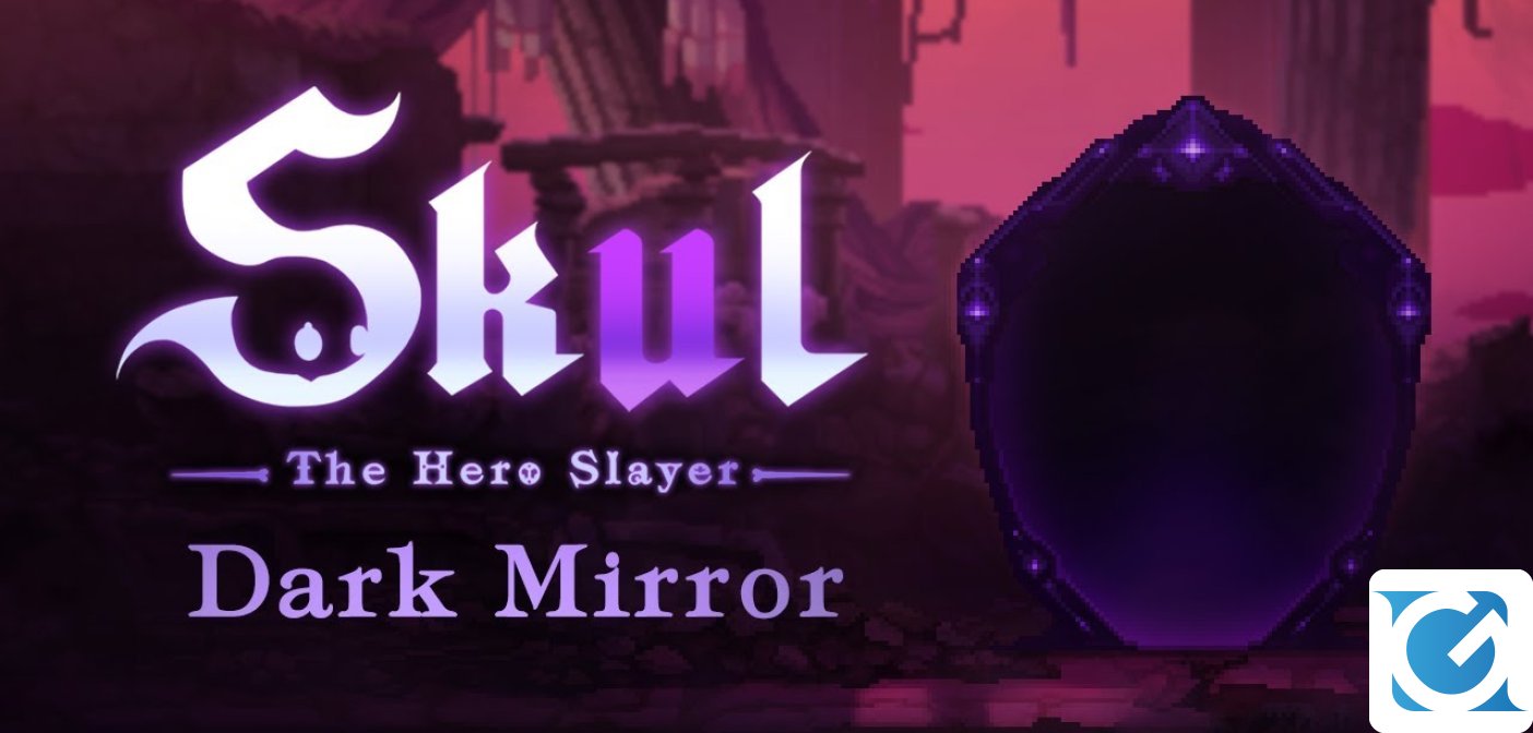 L'espansione gratuita Dark Mirror di Skul: The Hero Slayer è disponibile su Switch