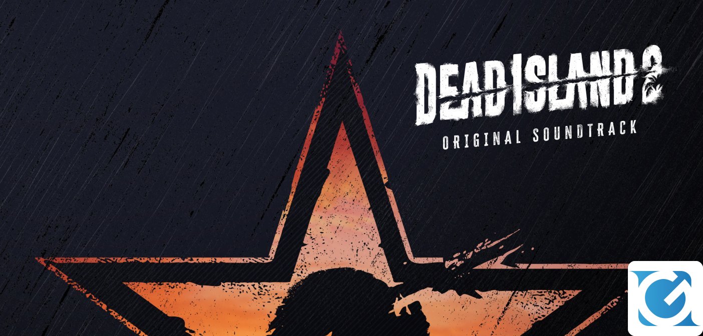 La colonna sonora ufficiale di Dead Island 2 è disponibile
