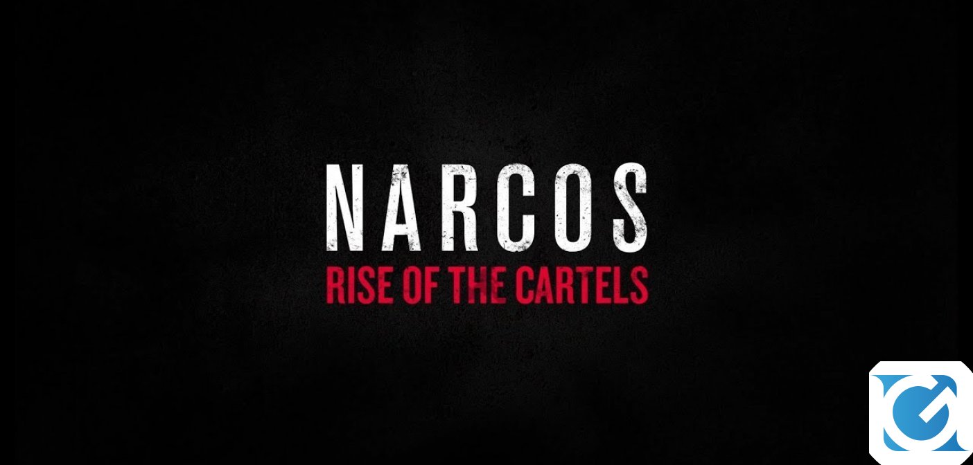 Narcos: Rise of the Cartels annunciato per PC e console