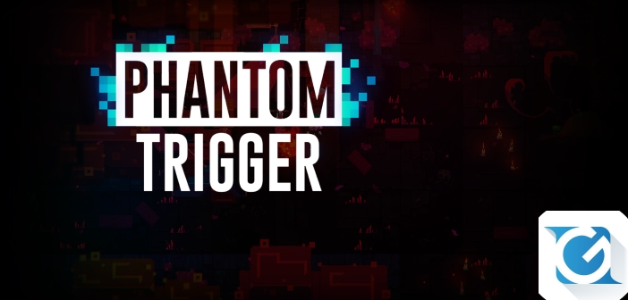 Annunciato Phantom Trigger, arrivera' questa estate su PC e console