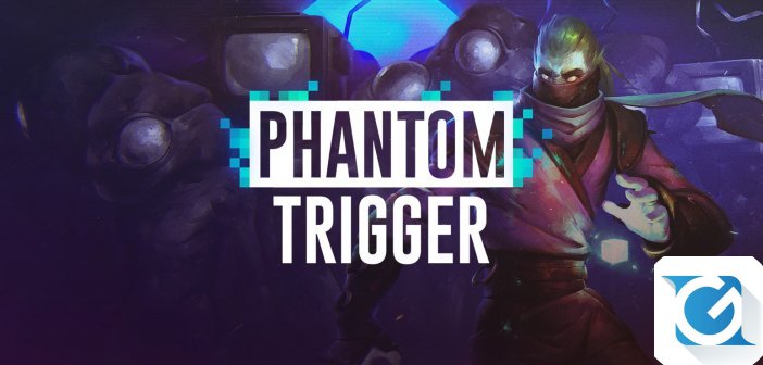 Recensione Phantom Trigger - Una sorpresa decisamente gradita