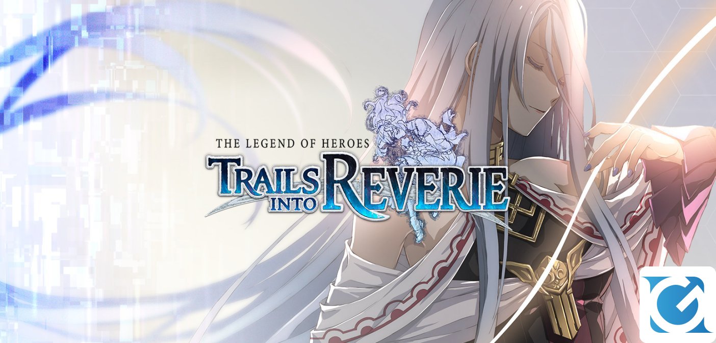 Pubblicato un nuovo trailer per The Legend of Heroes: Trails Into Reverie