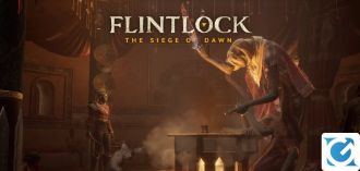 Pubblicato un nuovo video gameplay di Flintlock: The Siege of Dawn