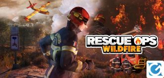 Rescue Ops: Wildfire sarà disponibile all'inizio del prossimo anno