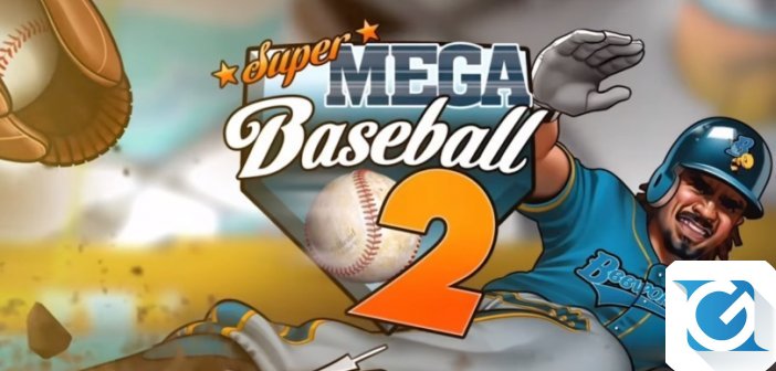 Super Mega Baseball 2 e' disponibile (gratis con Games With Gold)