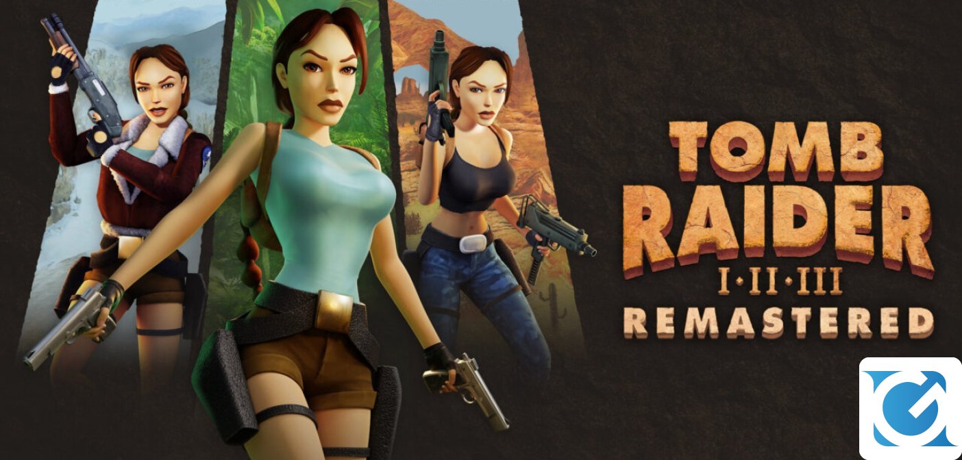 Tomb Raider I-III Remastered Starring Lara Croft è disponibile