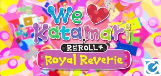 We Love Katamari Reroll+ Royal Reverie è disponibile per tutte le console