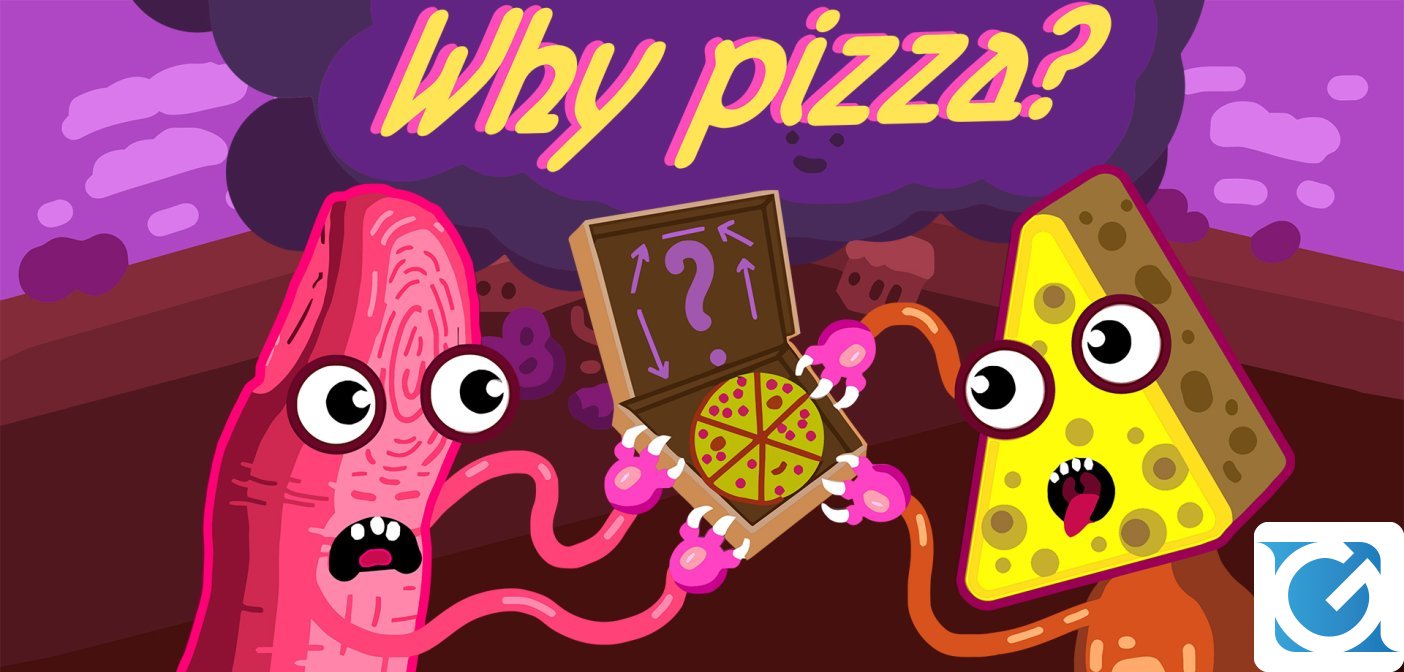 Why Pizza? arriva su PC e console!